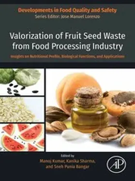 Kumar / Sharma / Bangar |  Valorization of Fruit Seed Waste from Food Processing Industry | eBook | Sack Fachmedien