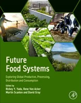 Yada / Acker / Scanlon |  Future Food Systems | eBook | Sack Fachmedien