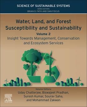 Chatterjee / Pradhan / Kailasa | Water, Land, and Forest Susceptibility and Sustainability, Volume 2 | Buch | 978-0-443-15847-6 | sack.de