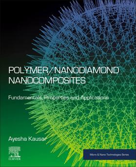 Kausar |  Polymer/Nanodiamond Nanocomposites | Buch |  Sack Fachmedien