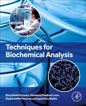 Hussain / Lone / Masoodi |  Techniques for Biochemical Analysis | Buch |  Sack Fachmedien