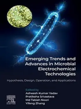 Yadav / Srivastava / Noori |  Emerging Trends and Advances in Microbial Electrochemical Technologies | eBook | Sack Fachmedien