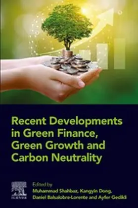 Shahbaz / Dong / Balsalobre-Lorente |  Recent Developments in Green Finance, Green Growth and Carbon Neutrality | eBook | Sack Fachmedien