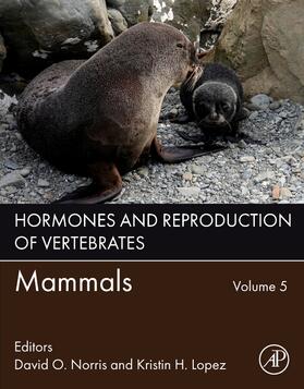 Norris / Lopez |  Hormones and Reproduction of Vertebrates, Volume 5 | Buch |  Sack Fachmedien