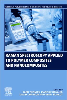 Thomas / Royaud / Chapron |  Raman Spectroscopy Applied to Polymer Composites and Nanocomposites | Buch |  Sack Fachmedien