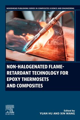 Hu / Wang |  Non-Halogenated Flame-Retardant Technology for Epoxy Thermosets and Composites | Buch |  Sack Fachmedien