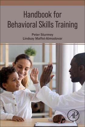 Sturmey / Maffei-Almodovar |  Handbook for Behavioral Skills Training | Buch |  Sack Fachmedien