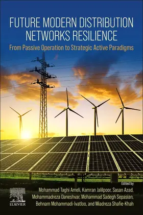 Ameli / Jalilpoor / Azad | Future Modern Distribution Networks Resilience | Buch | 978-0-443-16086-8 | sack.de