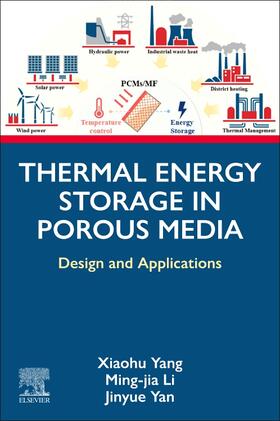 Yang / Li / Yan |  Thermal Energy Storage in Porous Media | Buch |  Sack Fachmedien