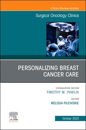 Pilewskie |  Personalizing Breast Cancer Care, an Issue of Surgical Oncology Clinics of North America | Buch |  Sack Fachmedien