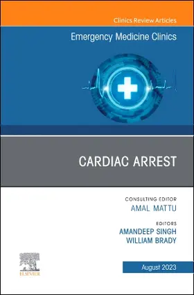 Brady / Singh |  Cardiac Arrest, an Issue of Emergency Medicine Clinics of North America | Buch |  Sack Fachmedien