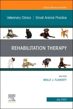 Flaherty |  Rehabilitation Therapy, An Issue of Veterinary Clinics of North America: Small Animal Practice | Buch |  Sack Fachmedien