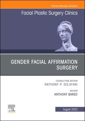 Bared |  Gender Facial Affirmation Surgery, an Issue of Facial Plastic Surgery Clinics of North America | Buch |  Sack Fachmedien