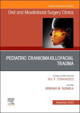 Susarla |  Pediatric Craniomaxillofacial Trauma, an Issue of Oral and Maxillofacial Surgery Clinics of North America | Buch |  Sack Fachmedien