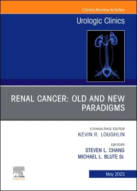 Blute / Chang |  Renal Cancer: Old and New Paradigms, an Issue of Urologic Clinics | Buch |  Sack Fachmedien