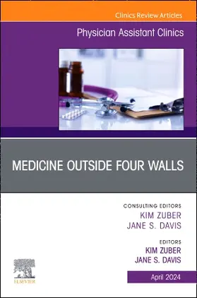 Zuber / Davis |  Medicine Outside Four Walls, an Issue of Physician Assistant Clinics | Buch |  Sack Fachmedien