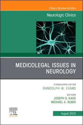 Kass / Rubin |  Medicolegal and Ethical Issues in Neurology, an Issue of Neurologic Clinics | Buch |  Sack Fachmedien