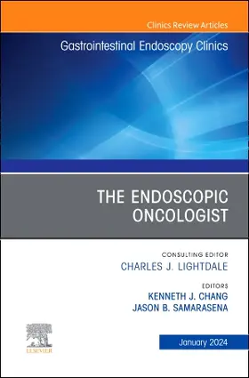 Chang / Samarasena |  The Endoscopic Oncologist, an Issue of Gastrointestinal Endoscopy Clinics | Buch |  Sack Fachmedien