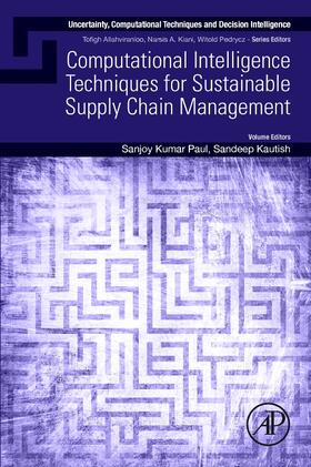 Paul / Kautish |  Computational Intelligence Techniques for Sustainable Supply Chain Management | Buch |  Sack Fachmedien