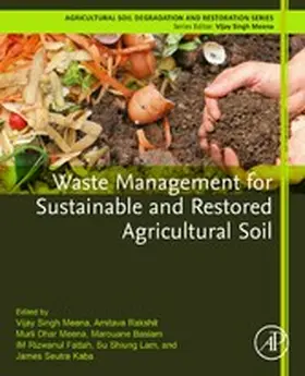 Meena Ph. D. / Rakshit / Meena |  Waste Management for Sustainable and Restored Agricultural Soil | eBook | Sack Fachmedien