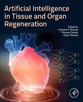 Sharma / Chandy / Thomas |  Artificial Intelligence in Tissue and Organ Regeneration | Buch |  Sack Fachmedien