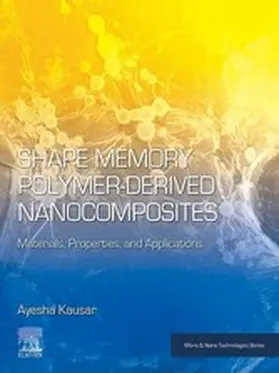 Kausar |  Shape Memory Polymer-Derived Nanocomposites | eBook | Sack Fachmedien