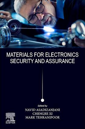 Asadizanjani / Tehranipoor / Xi |  Materials for Electronics Security and Assurance | Buch |  Sack Fachmedien