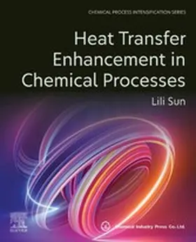 Sun |  Heat Transfer Enhancement in Chemical Processes | eBook | Sack Fachmedien