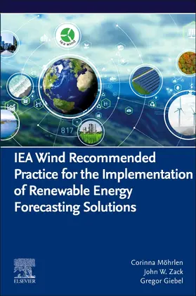 Mohrlen / Möhrlen / Giebel |  IEA Wind Recommended Practice for the Implementation of Renewable Energy Forecasting Solutions | Buch |  Sack Fachmedien