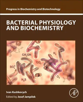 Kushkevych |  Bacterial Physiology and Biochemistry | Buch |  Sack Fachmedien