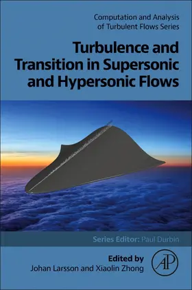 Larsson / Zhong |  Turbulence and Transition in Supersonic and Hypersonic Flows | Buch |  Sack Fachmedien