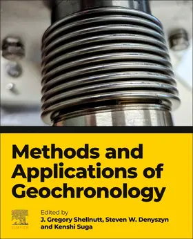 Shellnutt / Suga / Denyszyn |  Methods and Applications of Geochronology | Buch |  Sack Fachmedien