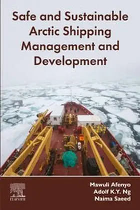 Afenyo / Ng / Saeed |  Safe and Sustainable Arctic Shipping Management and Development | eBook | Sack Fachmedien