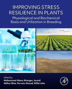 Abass Ahanger / Bhat / Ahmad |  Improving Stress Resilience in Plants | Buch |  Sack Fachmedien