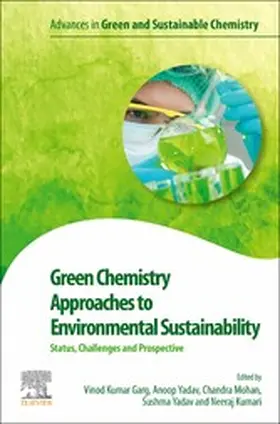 Garg / Yadav / Mohan |  Green Chemistry Approaches to Environmental Sustainability | eBook | Sack Fachmedien