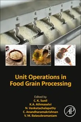 Sunil Ph. D. / Sunil / Athmaselvi |  Unit Operations in Food Grain Processing | eBook | Sack Fachmedien