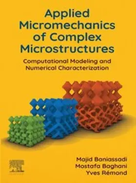 Baniassadi / Baghani / Rémond |  Applied Micromechanics of Complex Microstructures | eBook | Sack Fachmedien