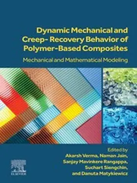 Verma / Jain / M. R |  Dynamic Mechanical and Creep-Recovery Behavior of Polymer-Based Composites | eBook | Sack Fachmedien