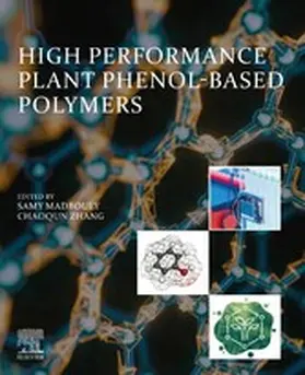 Madbouly / Zhang |  High Performance Plant Phenol-Based Polymers | eBook | Sack Fachmedien