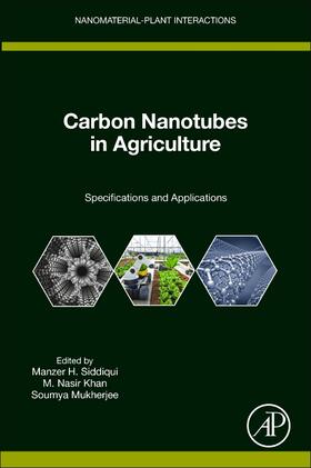 Siddiqui / Khan / Mukherjee |  Carbon Nanotubes in Agriculture | Buch |  Sack Fachmedien