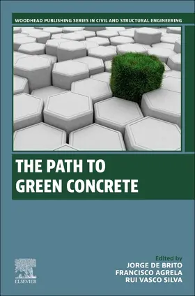 de Brito / Agrela / Silva |  The Path to Green Concrete | Buch |  Sack Fachmedien