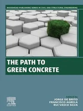 De Brito / Agrela / Silva |  The Path to Green Concrete | eBook | Sack Fachmedien