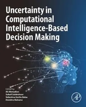 Ahmadian / Salahshour / Balas |  Uncertainty in Computational Intelligence-Based Decision Making | eBook | Sack Fachmedien