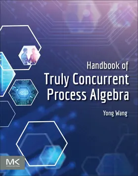 Wang |  Handbook of Truly Concurrent Process Algebra | Buch |  Sack Fachmedien