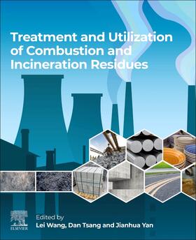 Wang / Tsang / Yan |  Treatment and Utilization of Combustion and Incineration Residues | Buch |  Sack Fachmedien