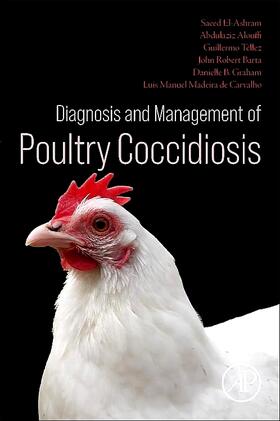 Barta / Téllez / El-Ashram |  Diagnosis and Management of Poultry Coccidiosis | Buch |  Sack Fachmedien