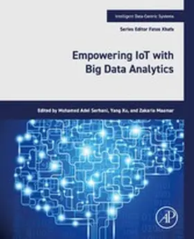 Serhani / Xu / Maamar |  Empowering IoT with Big Data Analytics | eBook | Sack Fachmedien