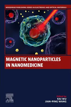 Wu / Wang |  Magnetic Nanoparticles in Nanomedicine | Buch |  Sack Fachmedien