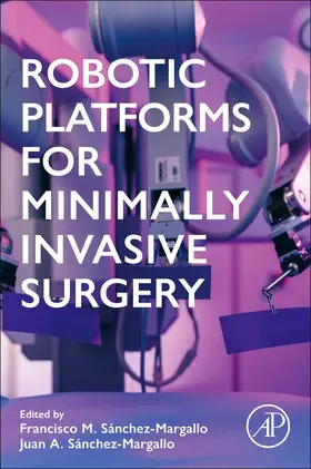 Sánchez-Margallo |  Robotic Platforms for Minimally Invasive Surgery | Buch |  Sack Fachmedien