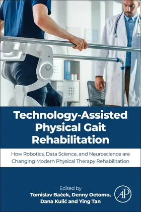 Bacek / Oetomo / Kulic |  Technology-Assisted Physical Gait Rehabilitation | Buch |  Sack Fachmedien